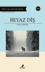 Beyaz Diş - Jack London Anonim Yayınları