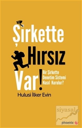 Phoenix Şirkette Hırsız Var! - Hulusi İlker Evin Phoenix Yayınları