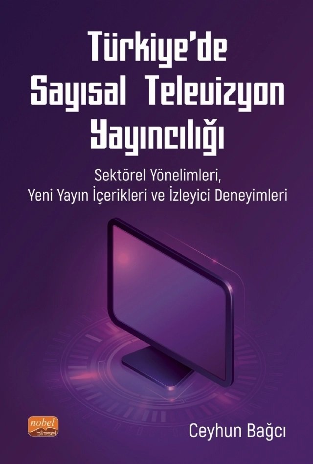 Nobel Türkiye'de Sayısal Televizyon Yayıncılığı - Ceyhun Bağcı Nobel Bilimsel Eserler