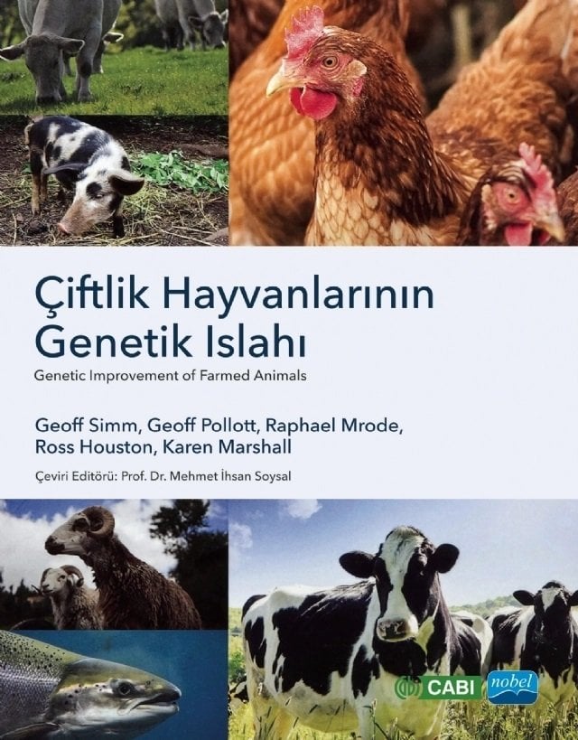 Nobel Çiftlik Hayvanlarının Genetik İslahı - Geoff Simm, Geoff Pollott, Raphael Mrode, Mehmet İhsan Soysal Nobel Akademi Yayınları
