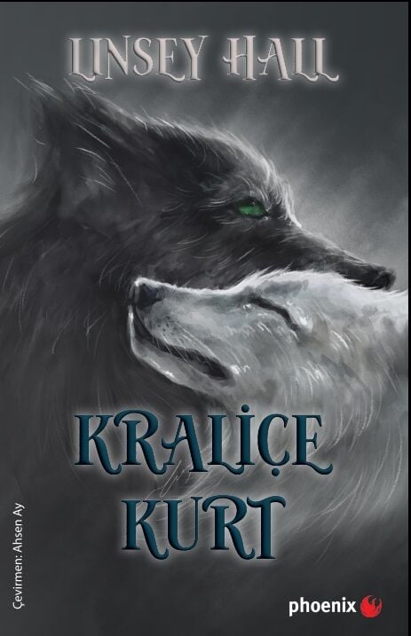Kraliçe Kurt - Linsey Hall Phoenix Yayınları