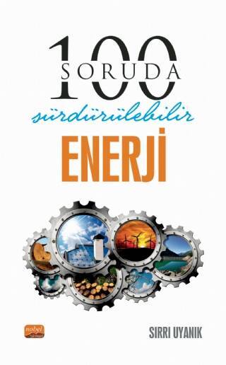Nobel 100 Soruda Sürdürülebilir Enerji - Sırrı Uyanık Nobel Bilimsel Eserler