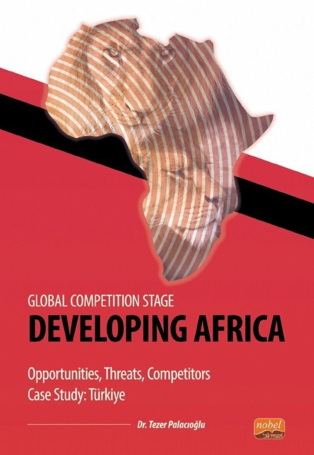Nobel Global Competition Stage Developing Africa, Opportunities, Threats, Competitors Case Study Türkiye - Tezer Palacıoğlu Nobel Bilimsel Eserler