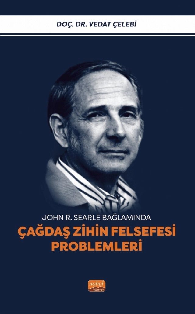 Nobel John Roger Searle Bağlamında Çağdaş Zihin Felsefesi Problemleri - Vedat Çelebi Nobel Bilimsel Eserler