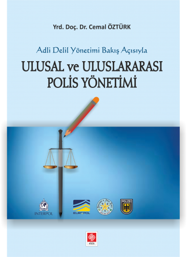 Ekin Ulusal ve Uluslararası Polis Yönetimi - Cemal Öztürk Ekin Yayınları