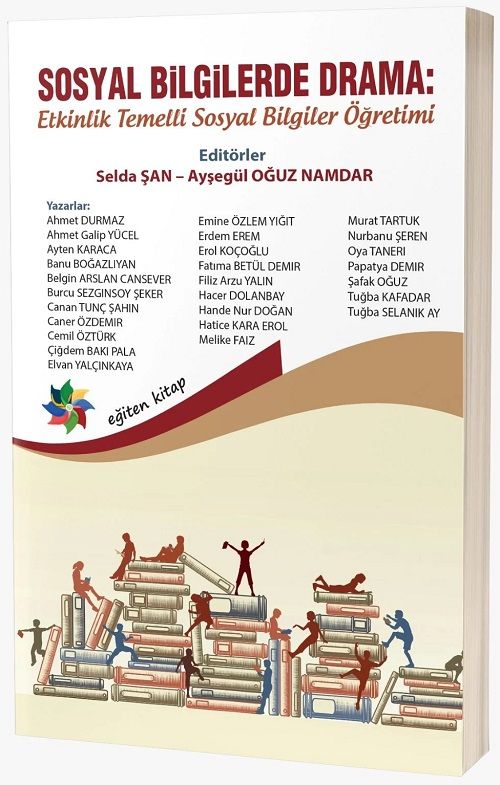 Eğiten Kitap Sosyal Bilgilerde Drama, Etkinlik Temelli Sosyal Bilgiler Öğretimi - Selda Şan, Ayşegül Oğuz Namdar Eğiten Kitap