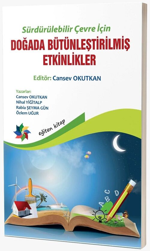 Eğiten Kitap Sürdürülebilir Çevre İçin Doğada Bütünleştirilmiş Etkinlikler - Cansev Okutan Eğiten Kitap