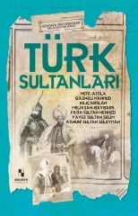 Dünyaya Yön Verenler - Türk Sultanları - Muhammet Cüneyt Özcan Anonim Yayınları