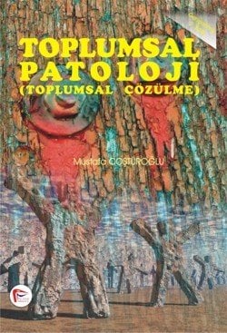 Pelikan Toplumsal Patoloji - Mustafa Coşturoğlu Pelikan Yayınları
