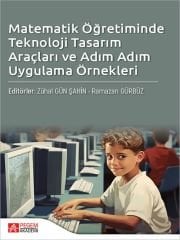 Pegem Matematik Öğretiminde Teknoloji Tasarım Araçları ve Adım Adım Uygulama Örnekleri - Zühal Gün Şahin, Ramazan Gürbüz Pegem Akademi Yayıncılık