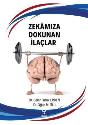 Umuttepe Zekamıza Dokunan İlaçlar - Bekir Faruk Erden, Oğuz Mutlu Umuttepe Yayınları