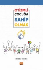 Nobel Otizmli Çocuğa Sahip Olmak - Ferhat Toper Nobel Bilimsel Eserler