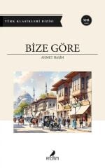 Bize Göre - Ahmet Haşim Anonim Yayınları