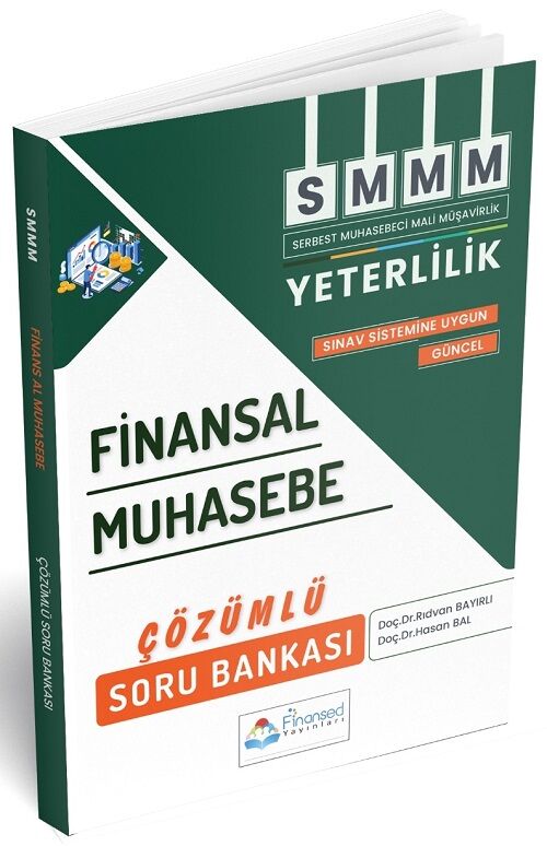 Finansed SMMM Yeterlilik Finansal Muhasebe Soru Bankası Çözümlü - Rıdvan Bayırlı, Hasan Bal Finansed Yayınları