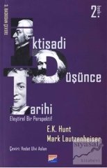 Siyasal Kitabevi İktisadi Düşünce Tarihi Eleştirel Bir Perspektif - E. K. Hunt, Mark Lautzenheiser Siyasal Kitabevi Yayınları