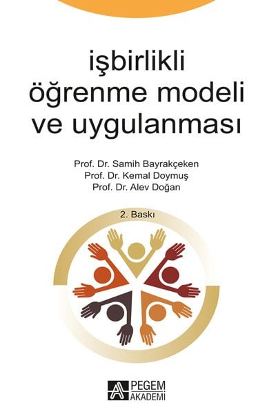 Pegem İşbirlikli Öğrenme Modeli ve Uygulanması Semih Bayrakçeken Pegem Akademi Yayıncılık