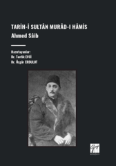Gazi Kitabevi Tarih-İ Sultân Murâd-I Hâmis, Ahmed Sâib - Özgür Erbulut, Tevfik Evci Gazi Kitabevi