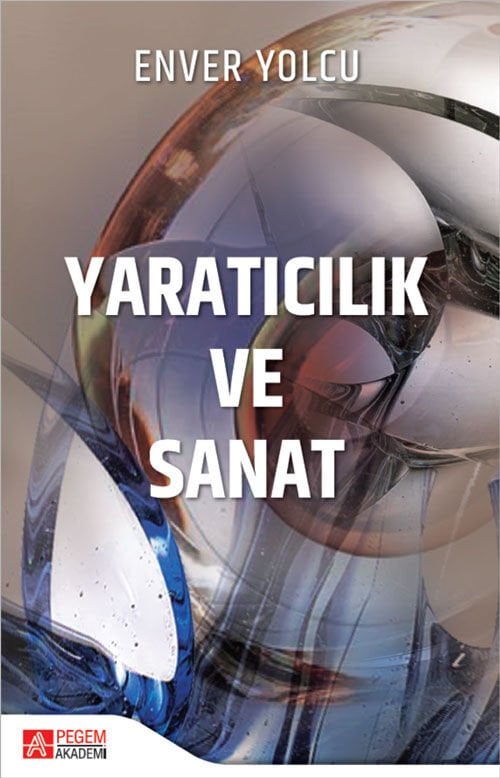 Pegem Yaratıcılık ve Sanat - Enver Yolcu Pegem Akademi Yayıncılık