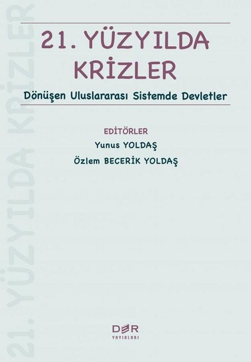 Der Yayınları 21. Yüzyılda Krizler - Yunus Yoldaş, Özlem Becerik Yoldaş Der Yayınları