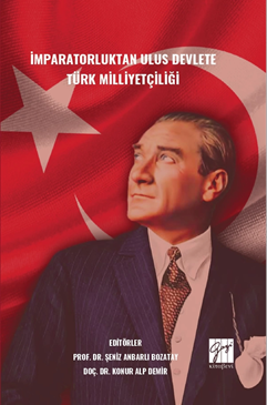 Gazi Kitabevi İmparatorluktan Ulus Devlete Türk Milliyetçiliği - Konur Alp Demir, Şeniz Anbarlı Bozatay Gazi Kitabevi