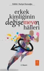 Nobel Erkek Kimliğinin Değişe(meye)n Hâlleri - Huriye Kuruoğlu Nobel Yaşam
