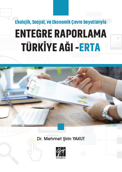 Gazi Kitabevi Ekolojik, Sosyal ve Ekonomik Çevre Boyutlarıyla Entegre Raporlama Türkiye Ağı ERTA - Mehmet Şirin Yakut Gazi Kitabevi