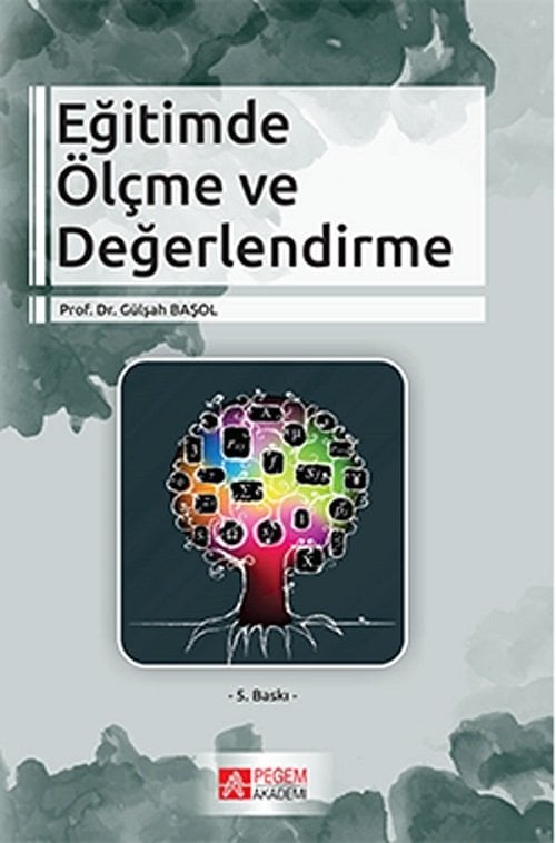 Pegem Eğitimde Ölçme ve Değerlendirme Gülşah Başol Pegem Akademi Yayıncılık