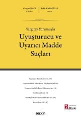 Seçkin Yargıtay Yorumuyla Uyuşturucu ve Uyarıcı Madde Suçları 2. Baskı - Cengiz Otacı Seçkin Yayınları