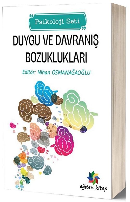 Eğiten Kitap Duygu ve Davranış Bozuklukları - Nihan Osmanağaoğlu Eğiten Kitap