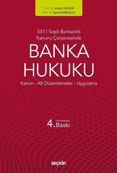 Seçkin Banka Hukuku 4. Baskı  - Adalet Hazar, Şenol Babuşcu Seçkin Yayınları
