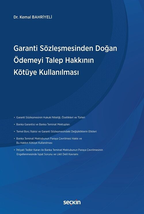 Seçkin Garanti Sözleşmesinden Doğan Ödemeyi Talep Hakkının Kötüye Kullanılması - Kemal Bahriyeli Seçkin Yayınları