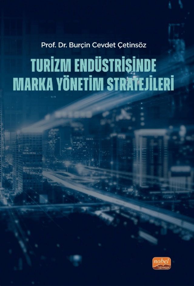 Nobel Turizm Endüstrisinde Marka Yönetim Stratejileri - Burçin Cevdet Çetinsöz Nobel Bilimsel Eserler