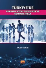 Nobel Türkiye’de Kurumsal Sosyal Sorumluluk ve Kurumsal İtibar - Yalçın Yalman Nobel Bilimsel Eserler