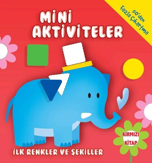 Mini Aktiviteler - İlk Renkler ve Şekiller Kırmızı Kitap Parıltı Yayınları