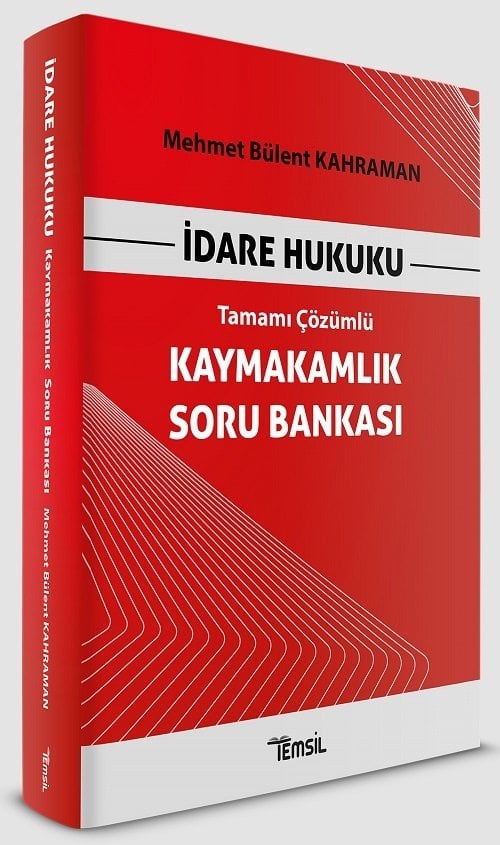 Temsil Kaymakamlık İdare Hukuku Soru Bankası Çözümlü - Mehmet Bülent Kahraman Temsil Yayınları