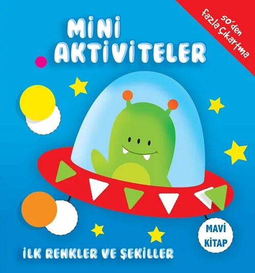 Mini Aktiviteler - İlk Renkler ve Şekiller Mavi Kitap Parıltı Yayınları