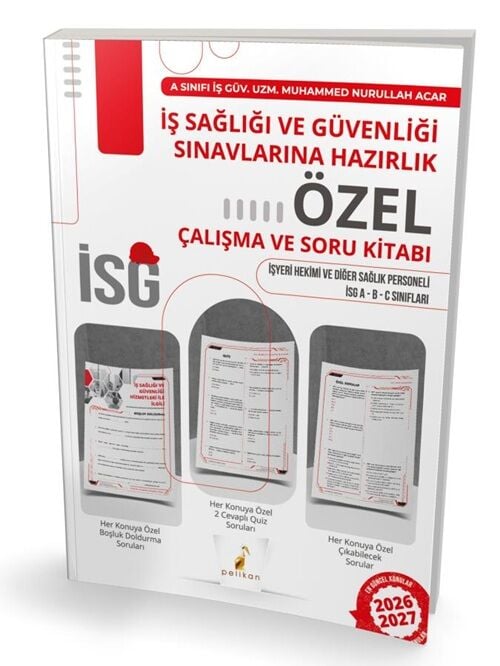 Pelikan 2027 İSG İş Sağlığı ve Güvenliği Sınavları Özel Çalışma ve Soru Kitabı - Muhammed Nurullah Acar Pelikan Yayınları