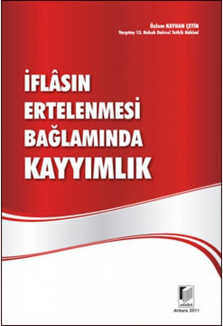 Adalet İflasın Ertelenmesi Bağlamında Kayyımlık - Özlem Kayhan Çetin Adalet Yayınevi