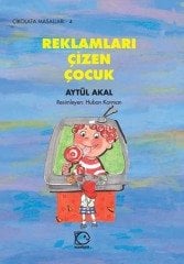 Çikolata Masalları-4 Reklamları Çizen Çocuk - Aytül Akal Uçanbalık Yayınları