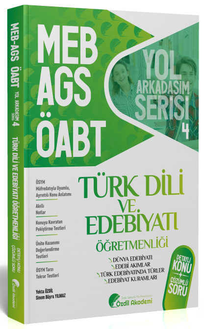 Özdil Akademi ÖABT MEB-AGS Türk Dili ve Edebiyatı 4. Kitap Dünya Edebiyatı, Edebiyat Kuramları Konu Anlatımlı Soru Bankası - Yekta Özdil Özdil Akademi Yayınları