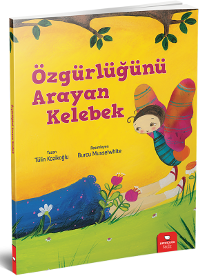Meraklı Gezginler-Özgürlüğünü Arayan Kelebek - Tülin Kozikoğlu Redhouse Yayınları