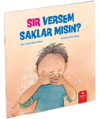 Çocuklarımızla Konuşalım-Sır Versem Saklar Mısın - Jennifer Moore-Mallinos Redhouse Yayınları