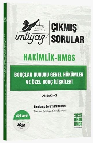 İmtiyaz 2025 Hakimlik HMGS Borçlar Hukuku Genel Hükümler ve Özel Borç İlişkileri Çıkmış Sorular Çözümlü - Ali Sakinci İmtiyaz Yayıncılık