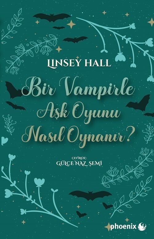 Bir Vampirle Aşk Oyunu Nasıl Oynanır - Linsey Hall Phoenix Yayınları