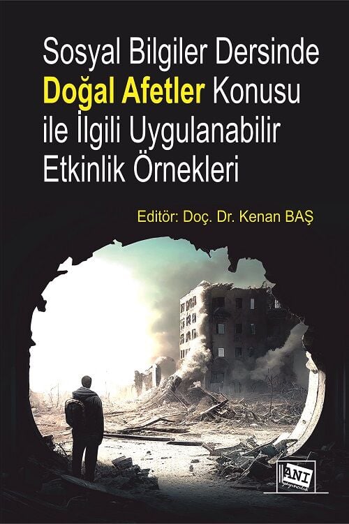 Anı Yayıncılık Sosyal Bilgiler Dersinde Doğal Afetler Konusu ile İlgili Uygulanabilir Etkinlik Örnekleri - Kenan Baş Anı Yayıncılık