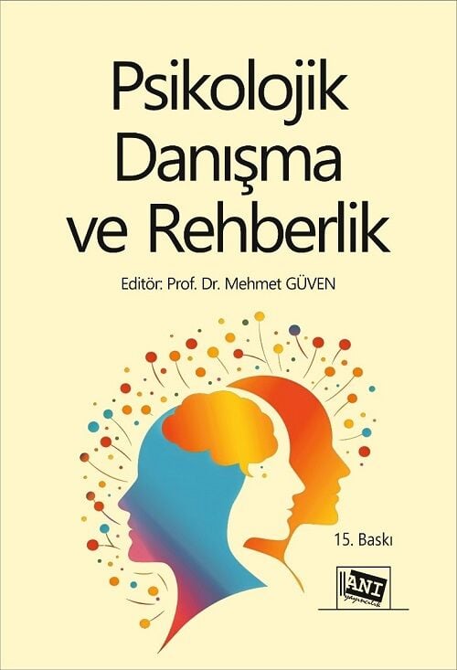 Anı Yayıncılık Psikolojik Danışma ve Rehberlik 15. Baskı - Mehmet Güven Anı Yayıncılık