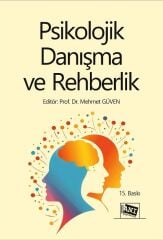 Anı Yayıncılık Psikolojik Danışma ve Rehberlik 15. Baskı - Mehmet Güven Anı Yayıncılık