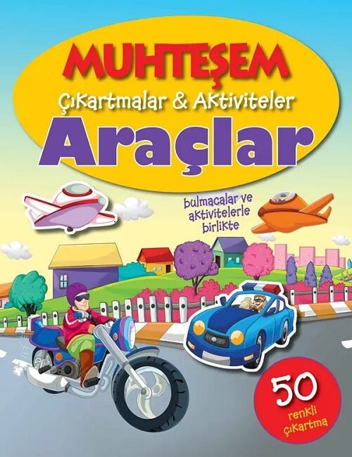 Muhteşem Çıkartmalar ve Aktiviteler - Araçlar Parıltı Yayınları