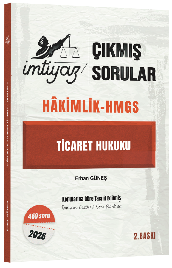 İmtiyaz 2026 Hakimlik HMGS Ticaret Hukuku Çıkmış Sorular Çözümlü 2. Baskı - Erhan Güneş İmtiyaz Yayıncılık
