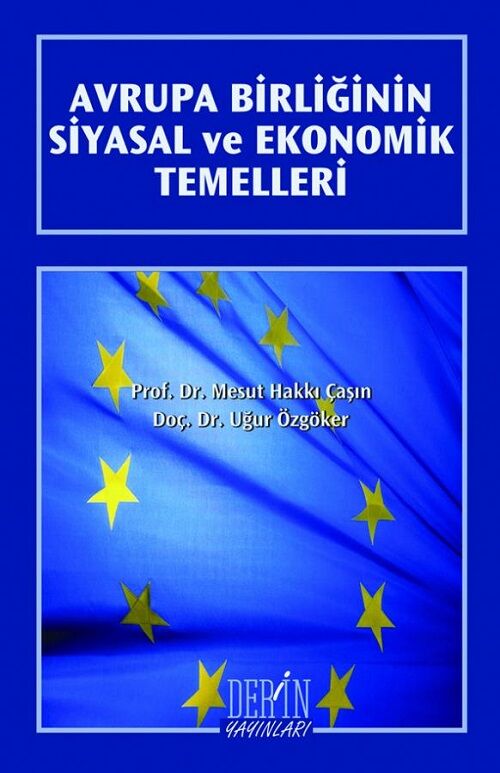 Der Yayınları Avrupa Birliğinin Siyasal ve Ekonomik Temelleri - Mesut Hakkı Çaşın Der Yayınları